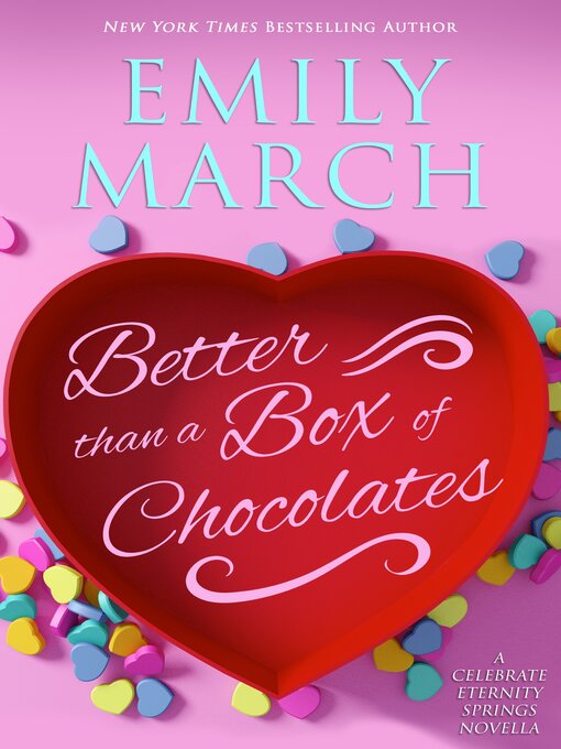 Title details for Better Than a Box of Chocolates by Emily March - Available